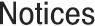 Notices